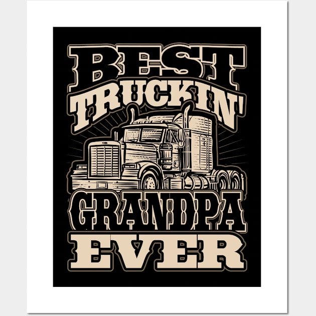 Best Trucking Grandpa Semi Truck Driver Trucker Wall Art by aneisha